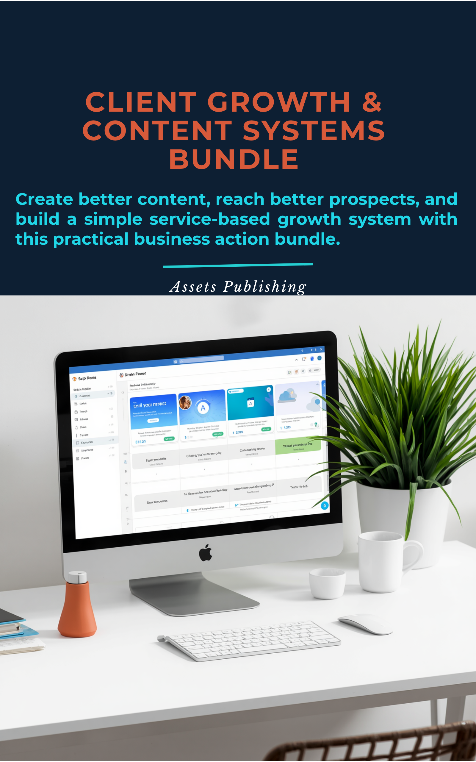 CLIENT GROWTH & CONTENT SYSTEMS BUNDLE